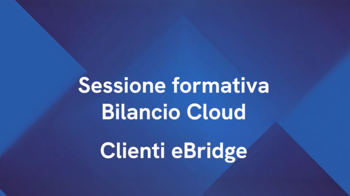 Sessione Formativa Bilancio Cloud – Clienti eBridge